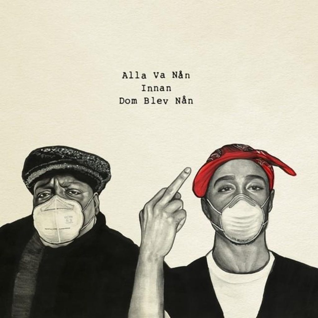 An illustration of two individuals wearing masks. The person on the left wears a flat cap and a neutral expression, while the person on the right, wearing a red bandana, gestures with their middle finger. Above them is the text ‘Alla Va Nån Innan Dom Blev Nån,’ written in a minimalist font.